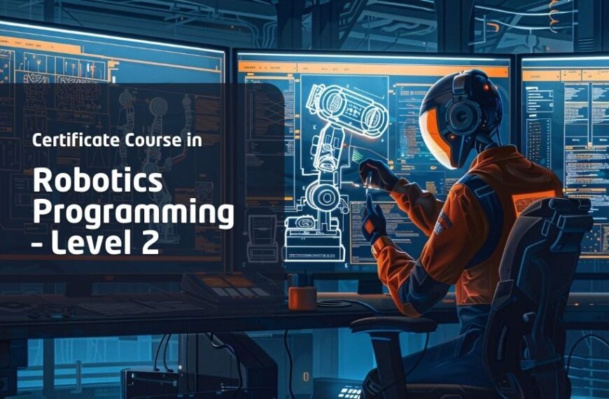 Certificate Course in Robotics Programming – Level 2